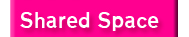 Shared Space